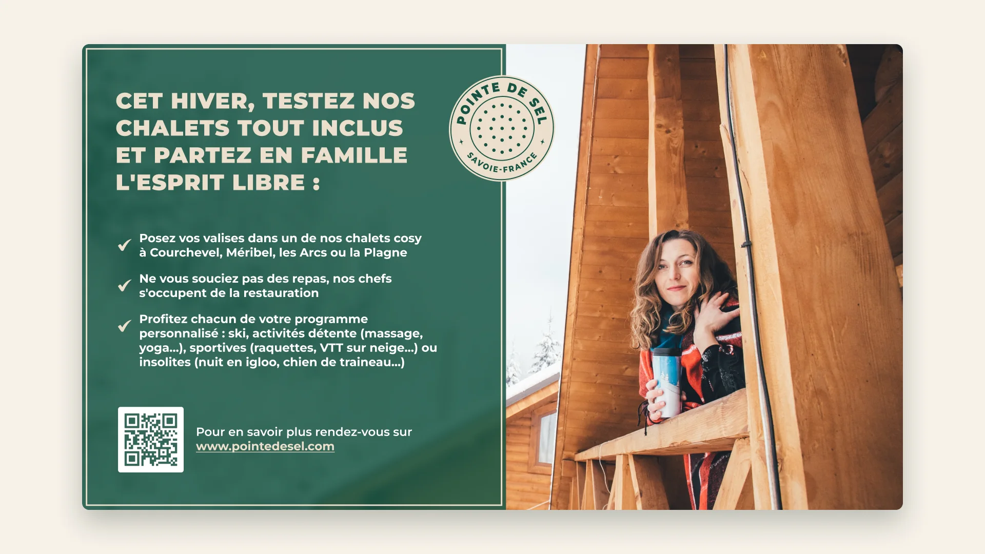 Visuel publicitaire Pointe de Sel : « Cet hiver, testez nos chalets tout inclus ».